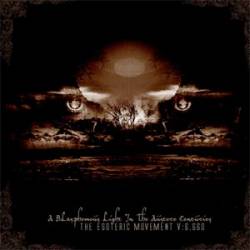 The Esoteric Movement v: 6.660 : A Blasphemous Light In The Austere Centuries The Esoteric Movement v: 6.660 : A Blasphemous Light In The Austere Centuries